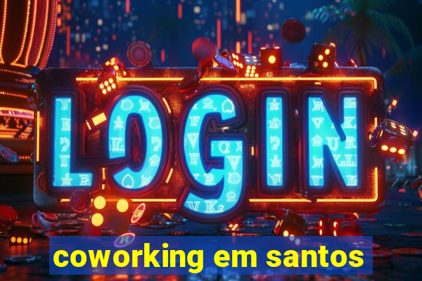 coworking em santos